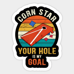 Corn Star Your Hole Is My Goal Funny Cornhole Sticker